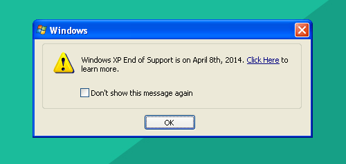 Microsoft XP desktop popup - Support for XP ends April 8th 2014